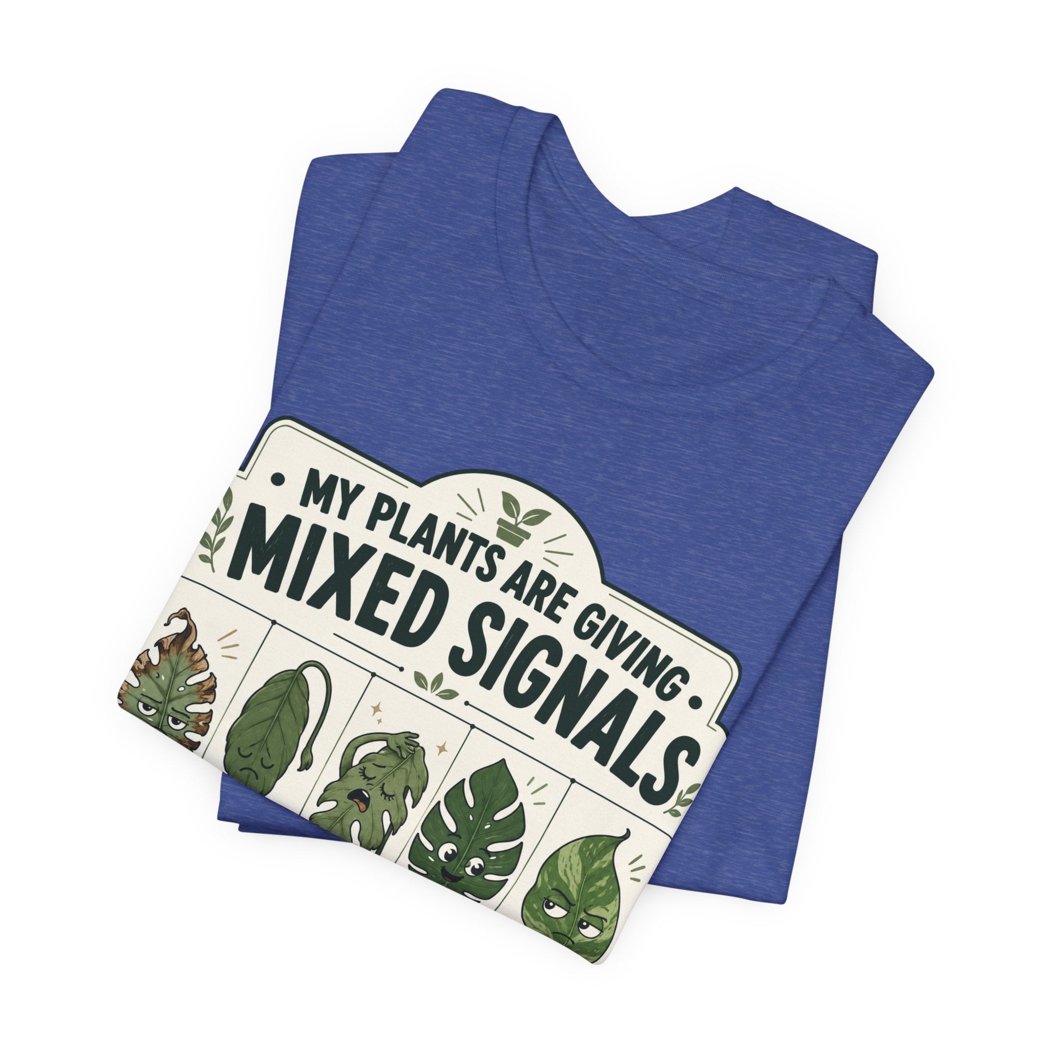 My Plants Are Giving Mixed Signals Tee