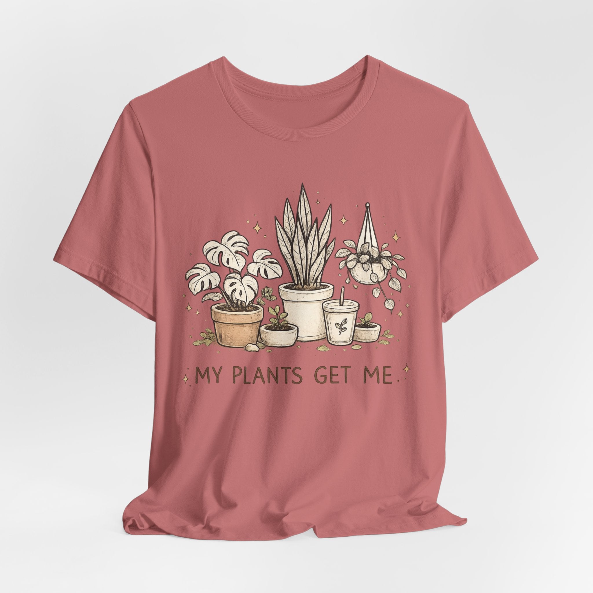 Plant Lover T‑Shirt — My Plants Get Me Graphic Tee