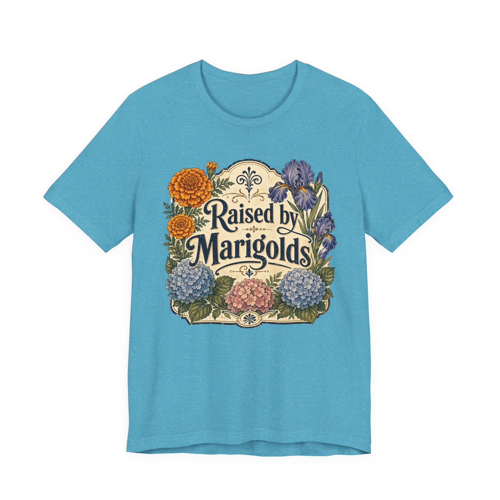 Raised by Marigolds Tee