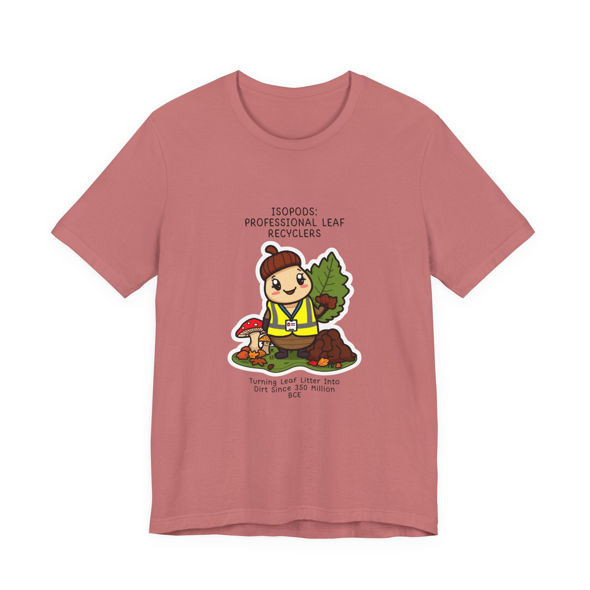 Leaf Recycler Cute Graphic Tee — “Professional Leaf Recyclers” Isopod Worker Shirt