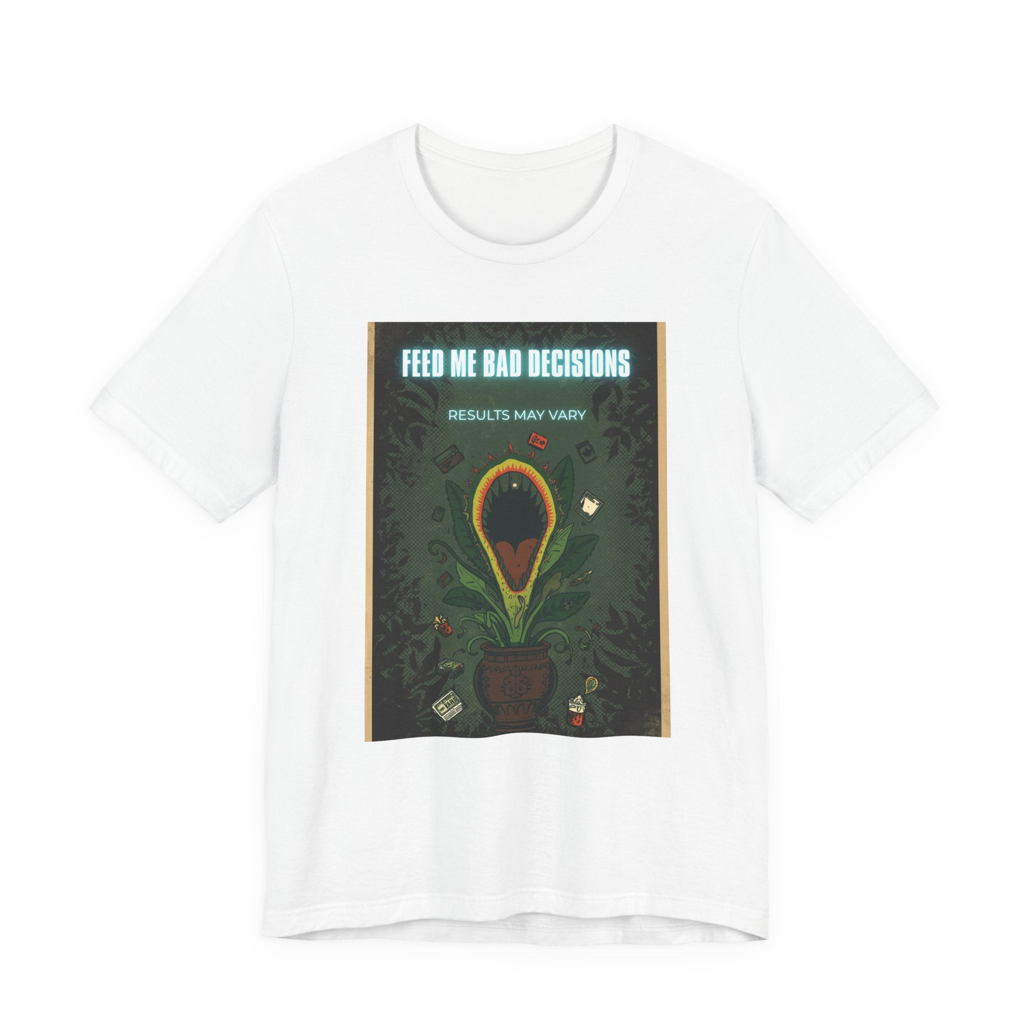 Feed Me Bad Decisions Tee — Funny Carnivorous Plant Graphic T-Shirt