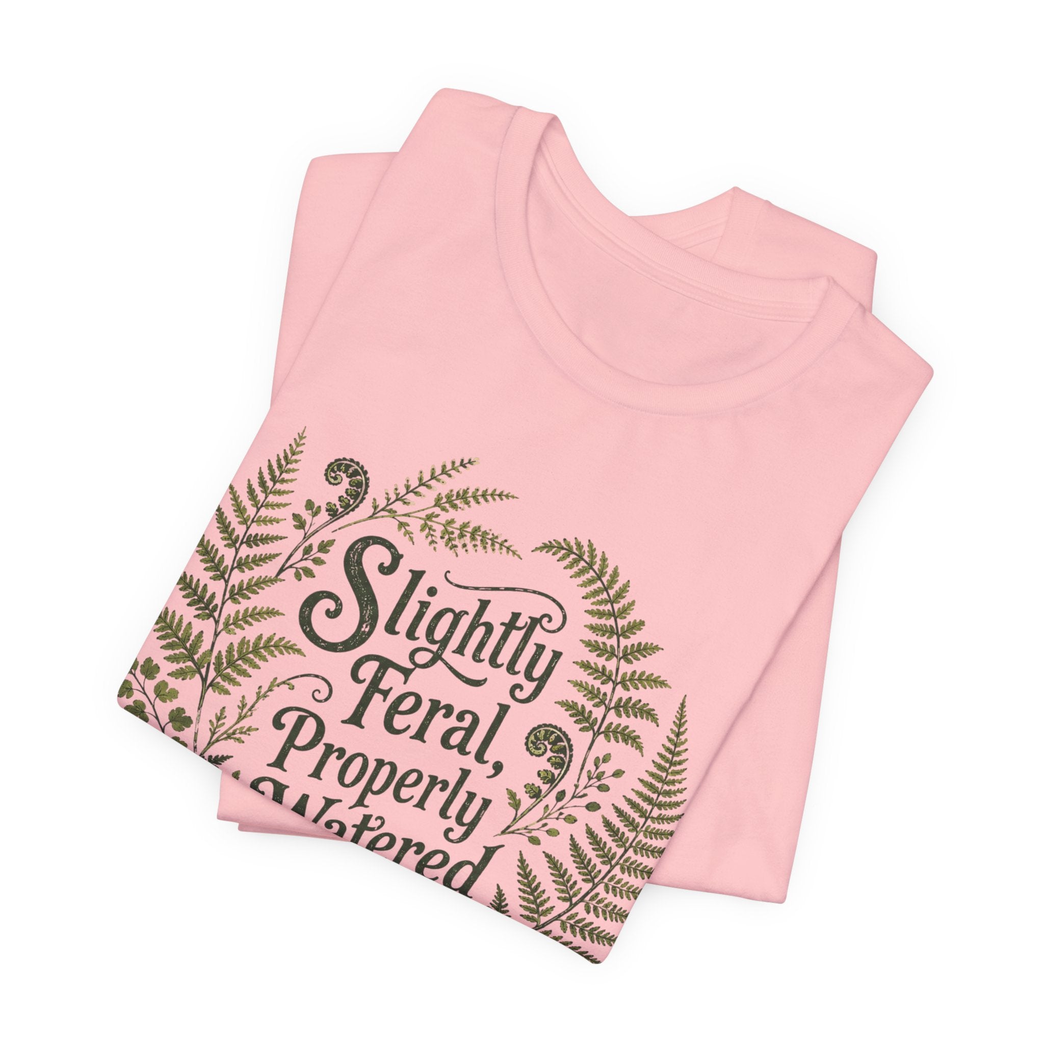 Slightly Feral, Properly Watered Tee
