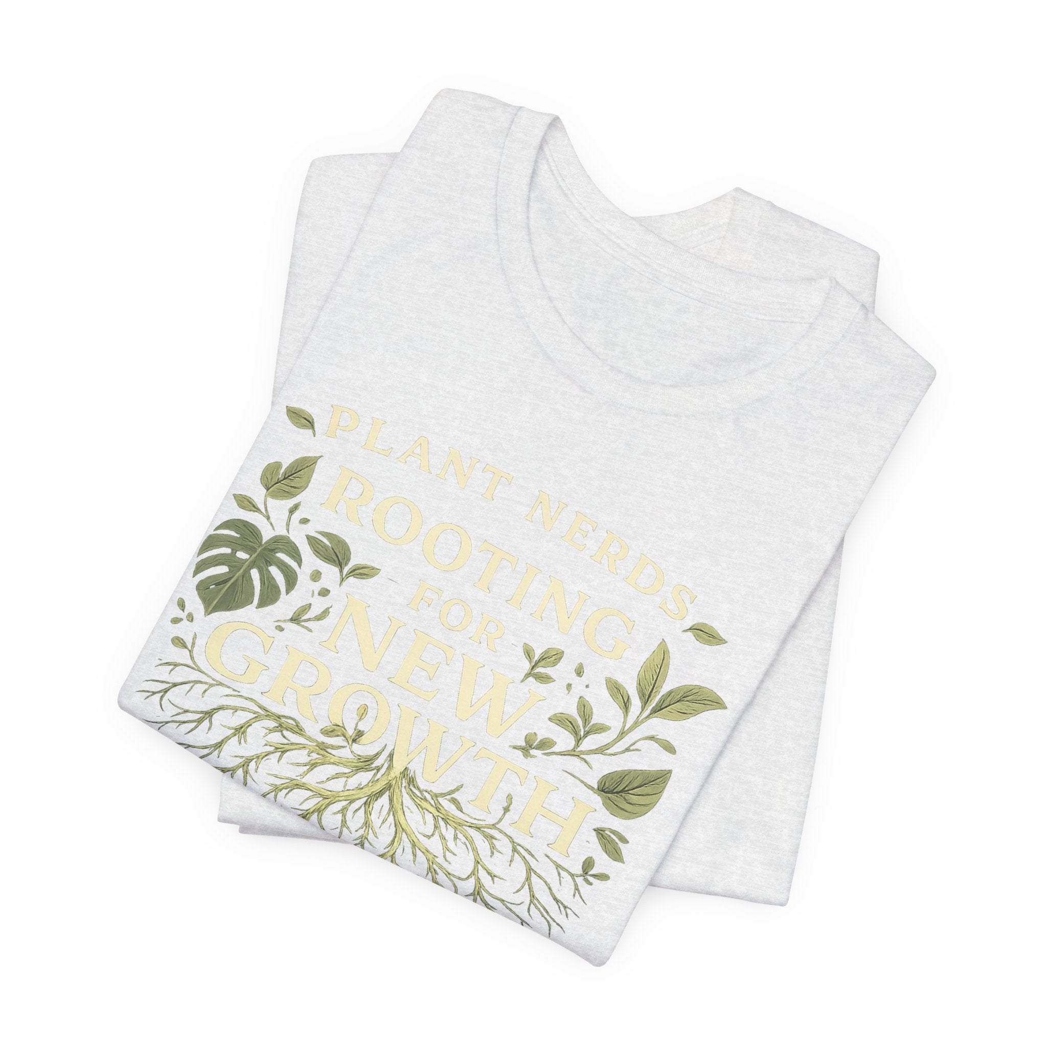 Plant Lovers T‑Shirt — "Plant Nerds Rooting for New Growth" Botanical Roots Tee