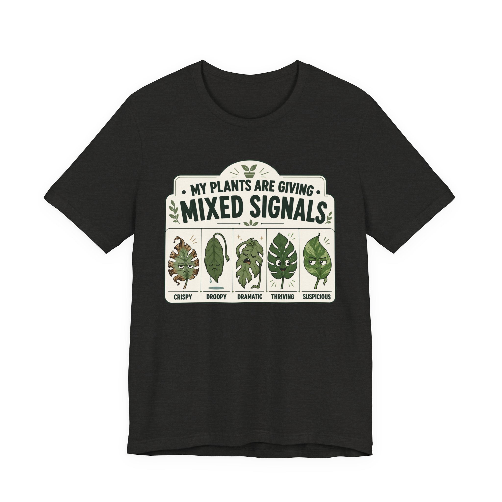 My Plants Are Giving Mixed Signals Tee