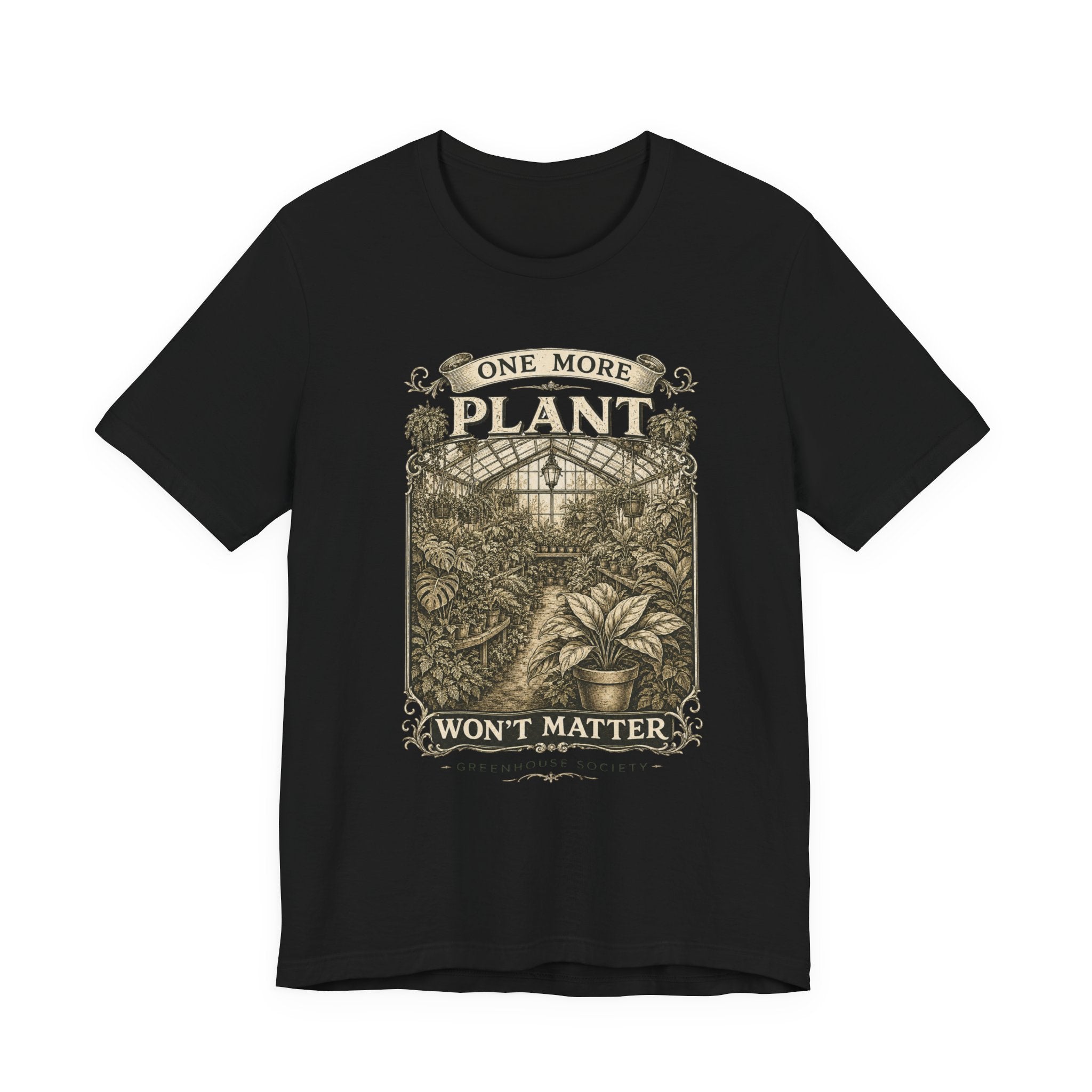 Plant Lover T‑Shirt — "One More Plant Won't Matter" Botanical Tee