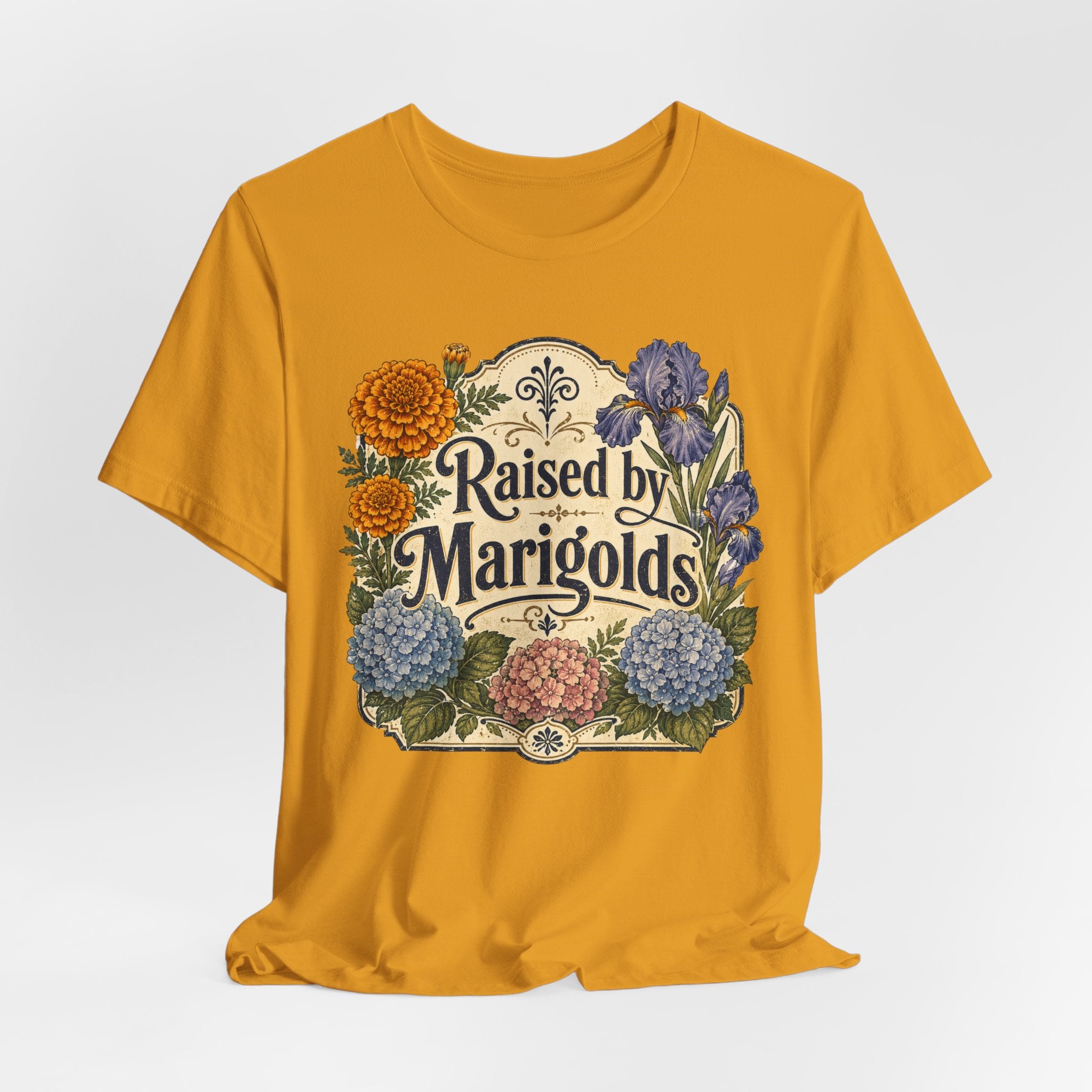 Raised by Marigolds Tee