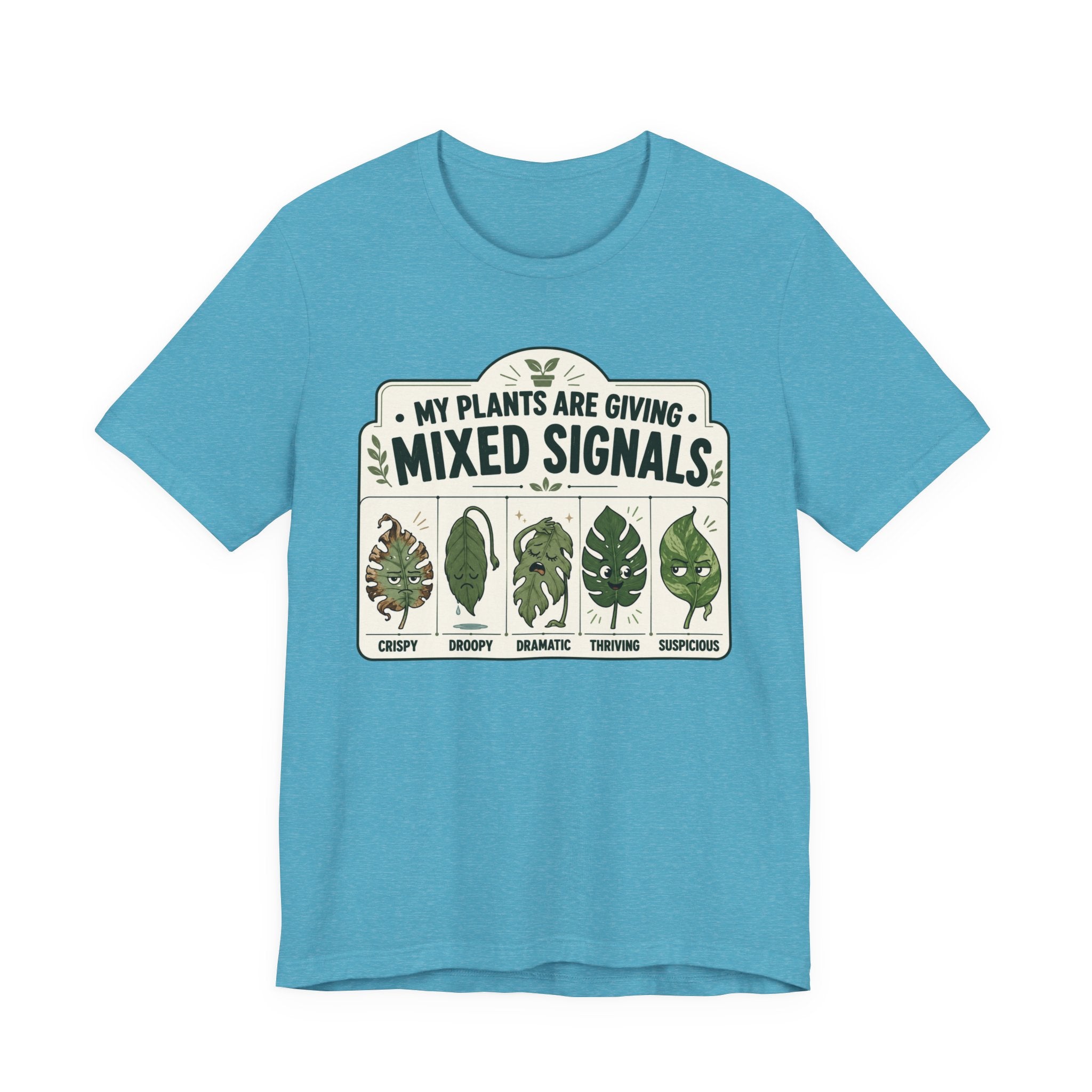 My Plants Are Giving Mixed Signals Tee