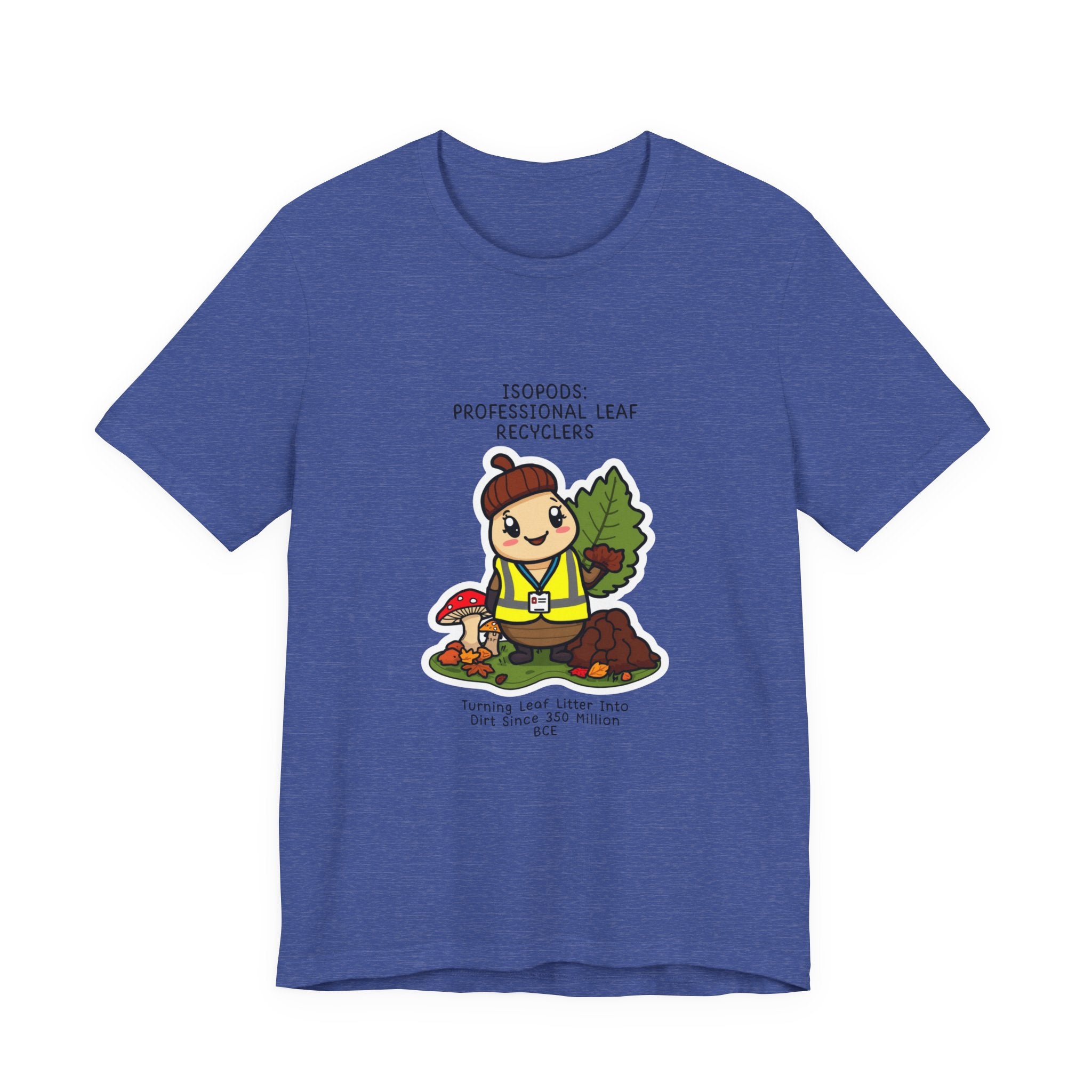 Leaf Recycler Cute Graphic Tee — “Professional Leaf Recyclers” Isopod Worker Shirt