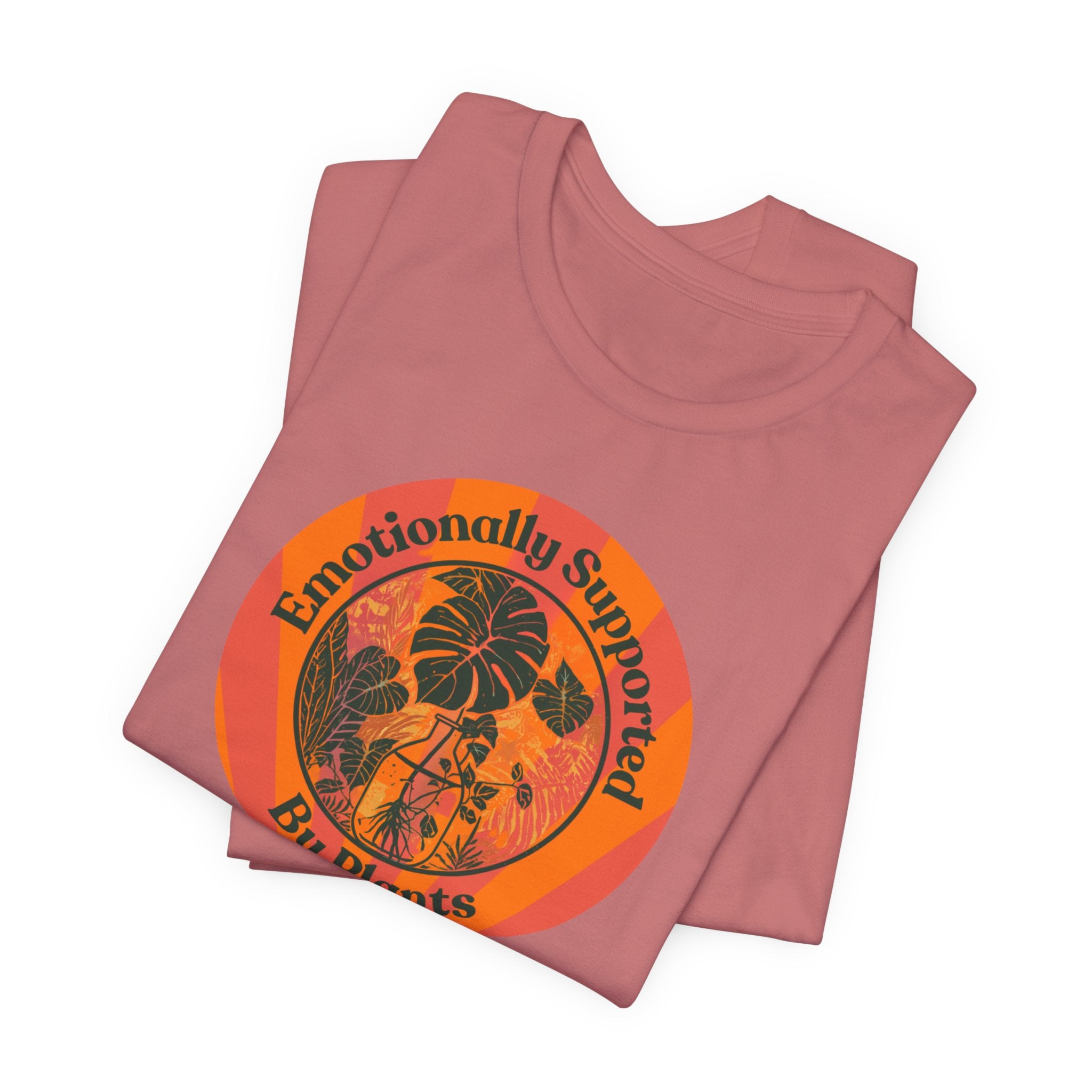 Emotionally Supported by Plants Tee