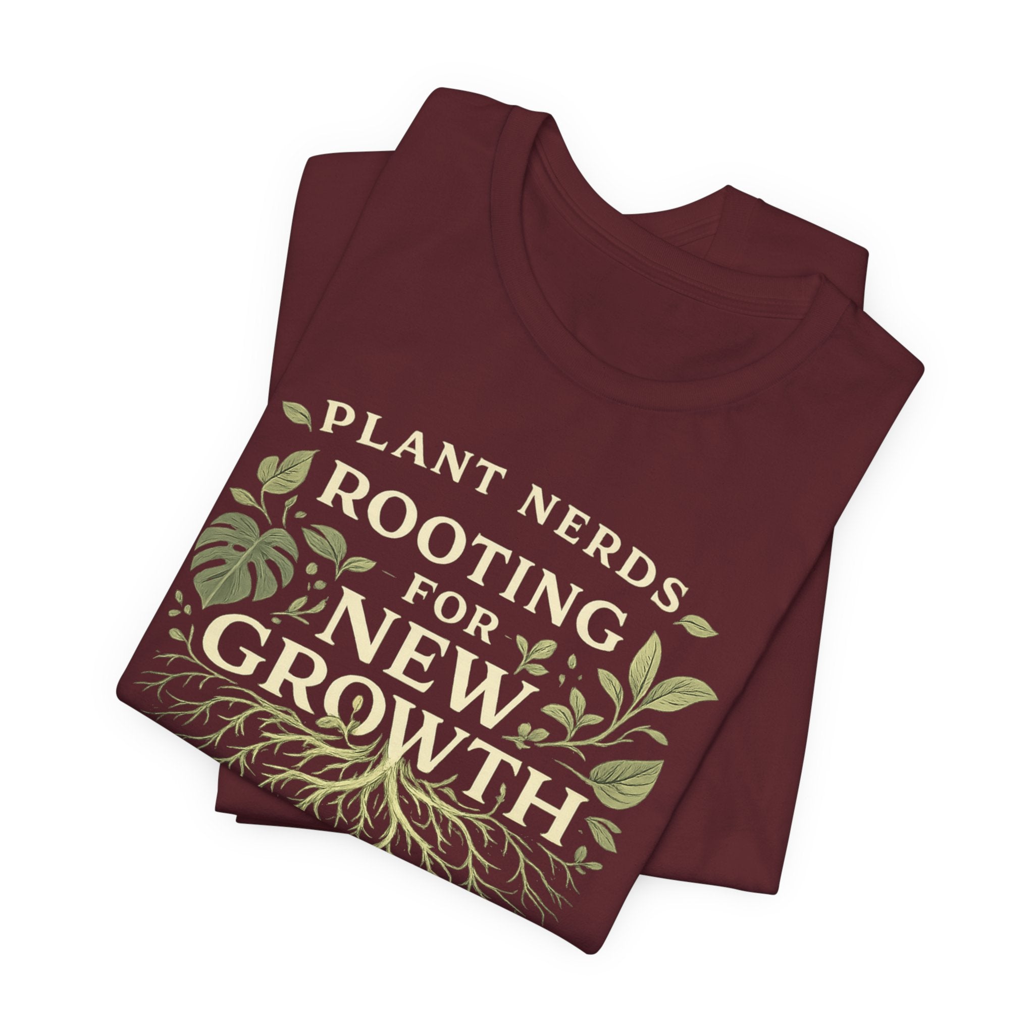 Plant Lovers T‑Shirt — "Plant Nerds Rooting for New Growth" Botanical Roots Tee