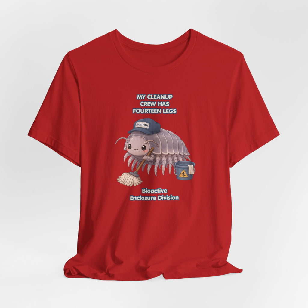 Isopod Janitor T-Shirt — Cute Pillbug Cleanup Shirt ("My Cleanup Crew Has Fourteen Legs")