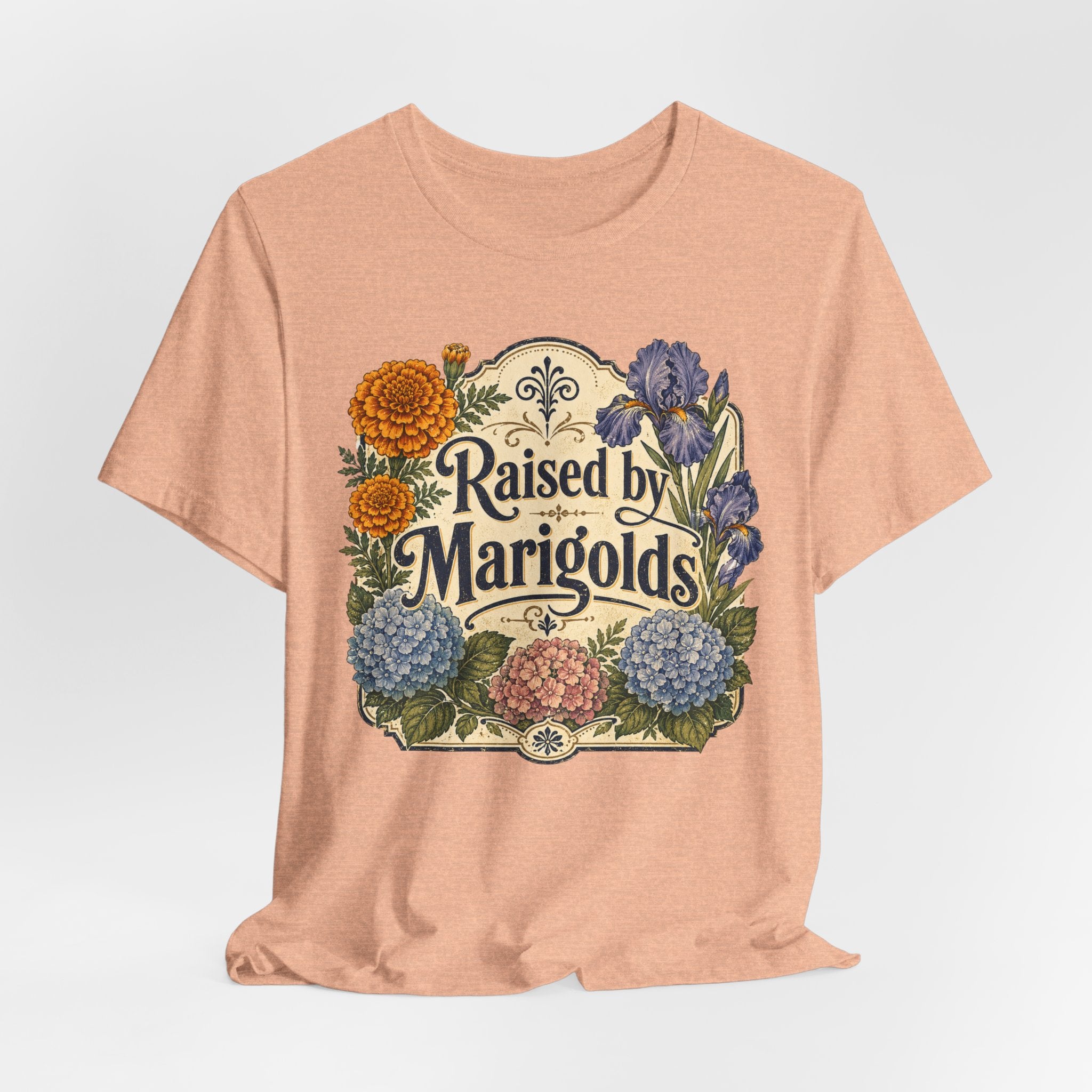 Raised by Marigolds Tee