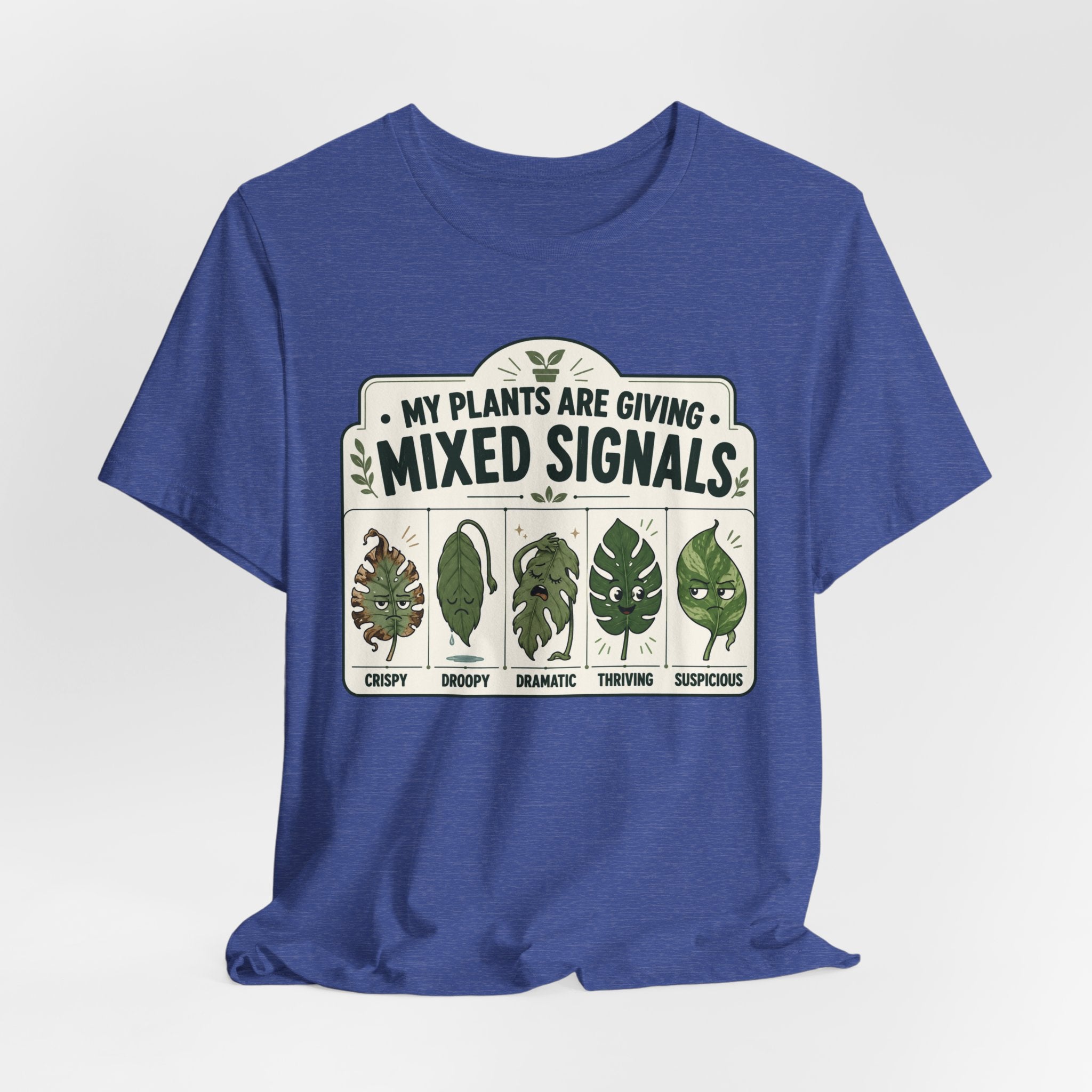 My Plants Are Giving Mixed Signals Tee