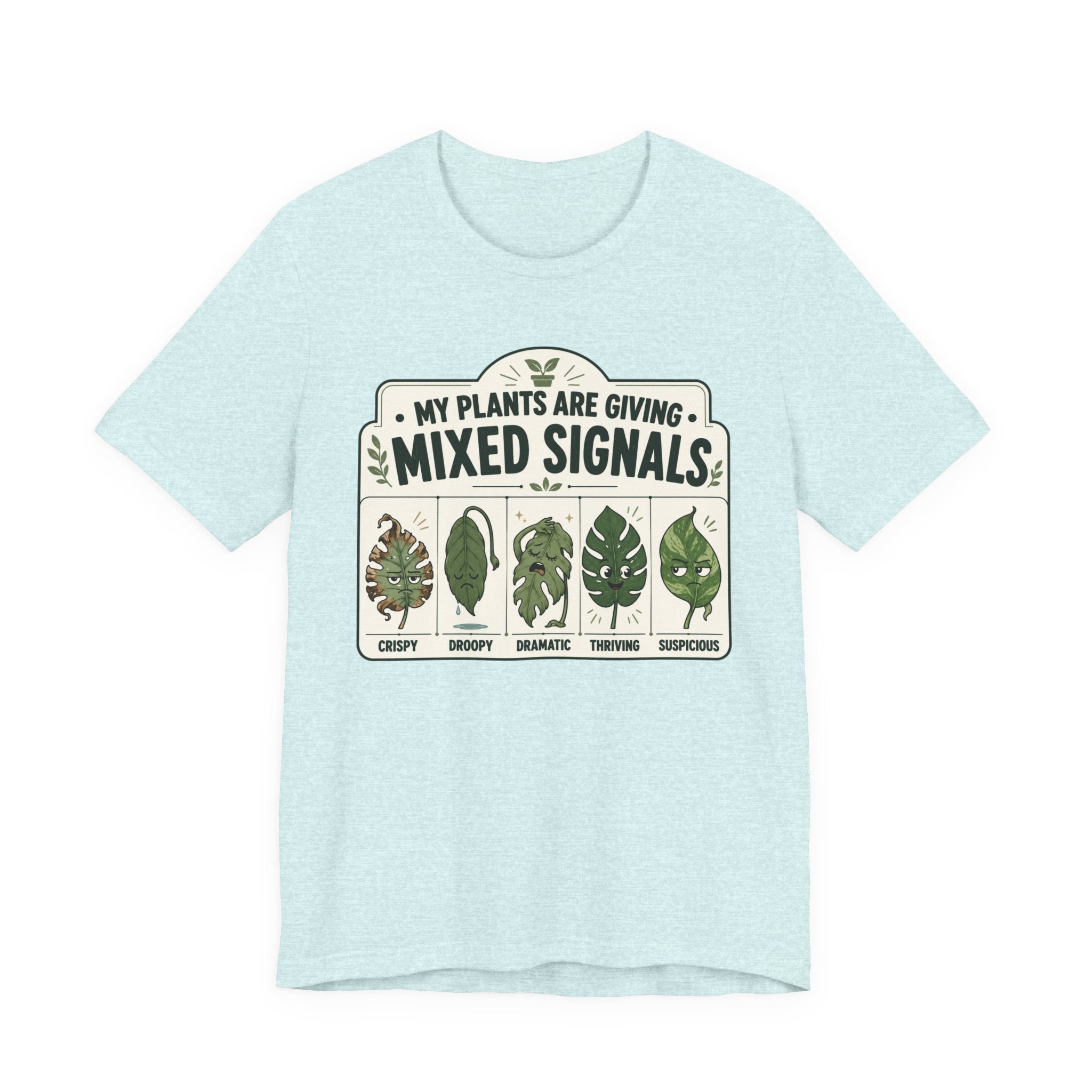 My Plants Are Giving Mixed Signals Tee