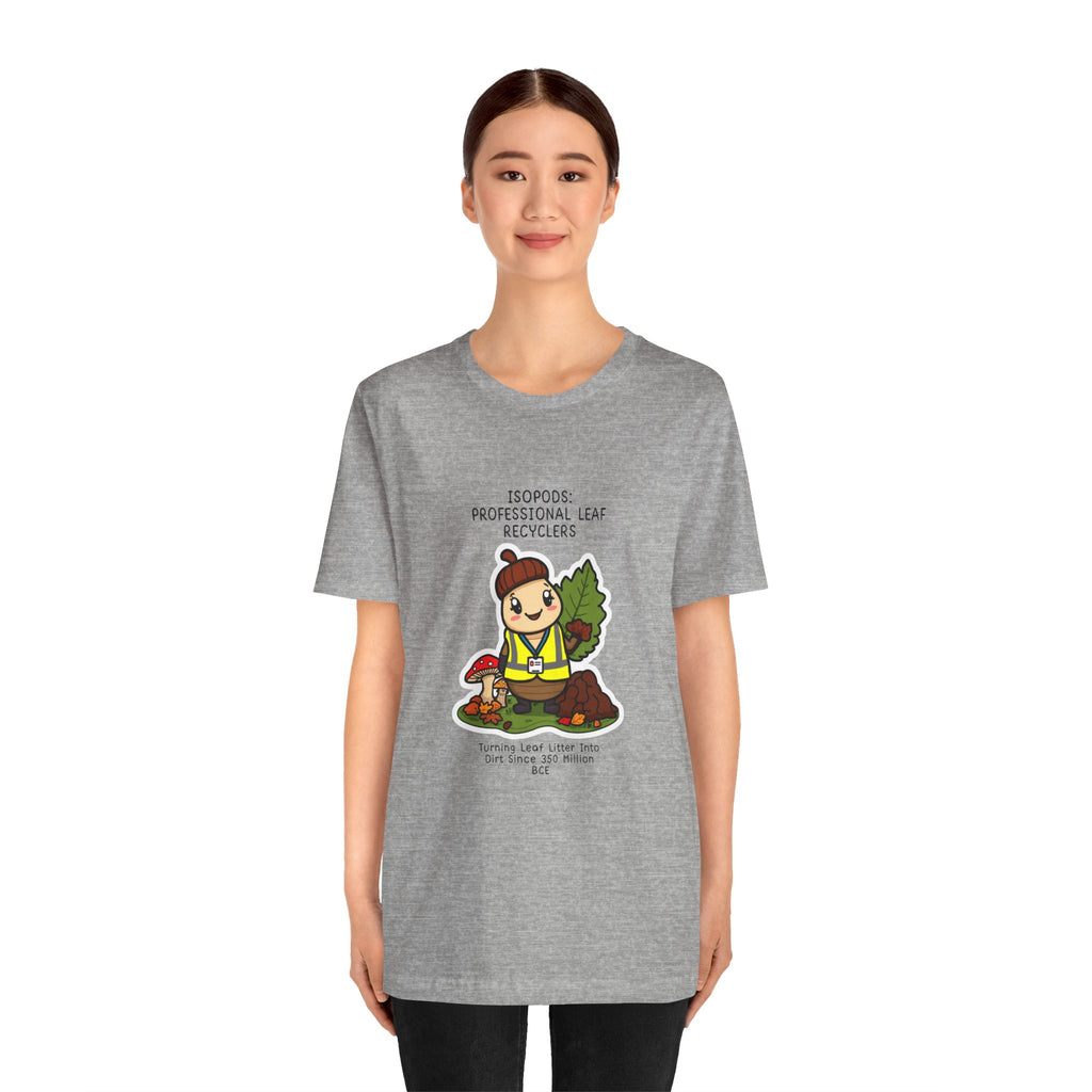 Leaf Recycler Cute Graphic Tee — “Professional Leaf Recyclers” Isopod Worker Shirt
