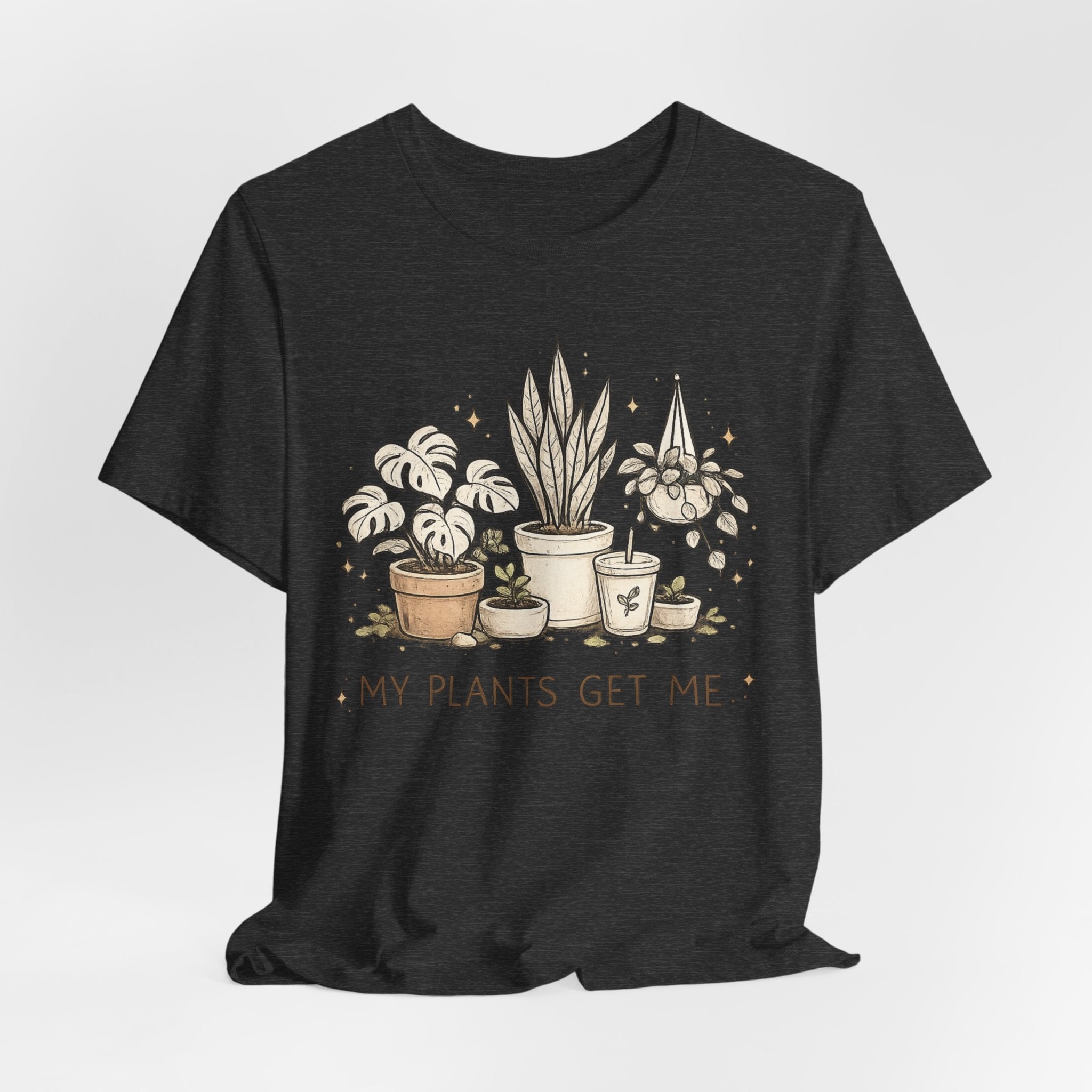 Plant Lover T‑Shirt — My Plants Get Me Graphic Tee