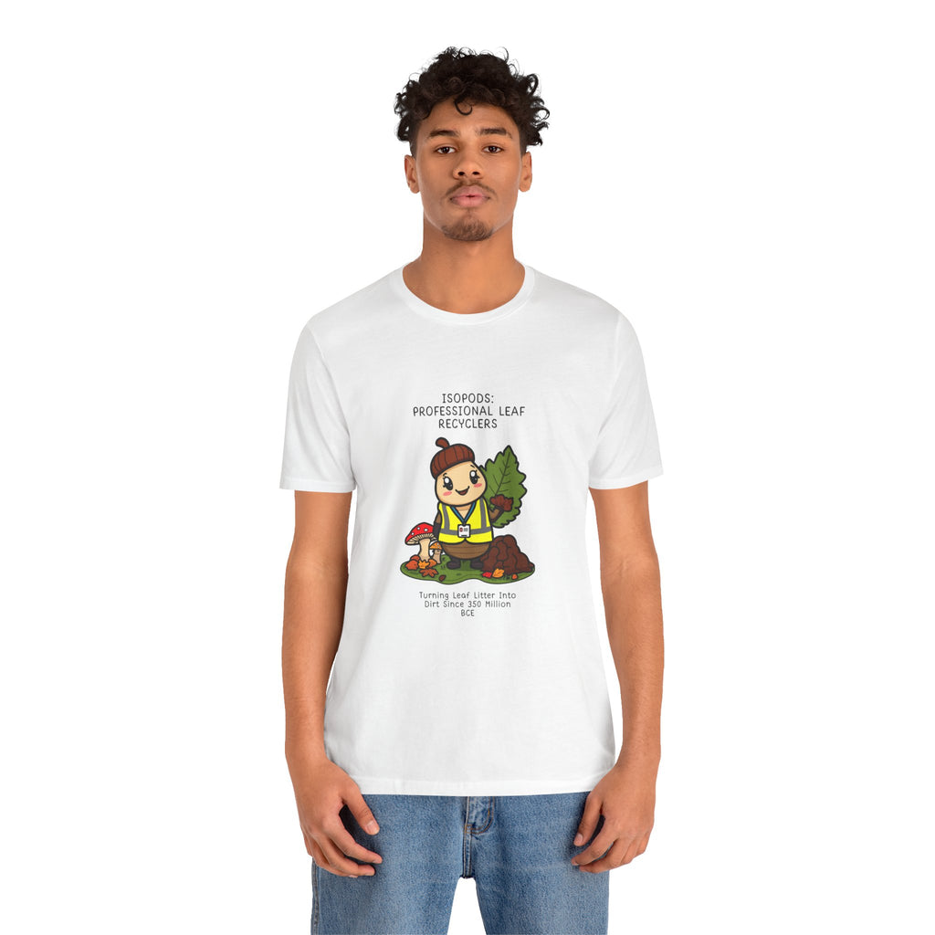 Leaf Recycler Cute Graphic Tee — “Professional Leaf Recyclers” Isopod Worker Shirt
