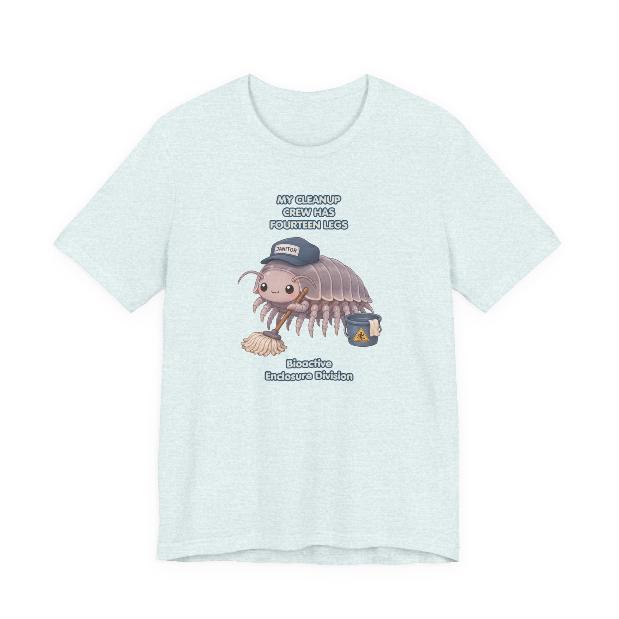 Isopod Janitor T-Shirt — Cute Pillbug Cleanup Shirt ("My Cleanup Crew Has Fourteen Legs")