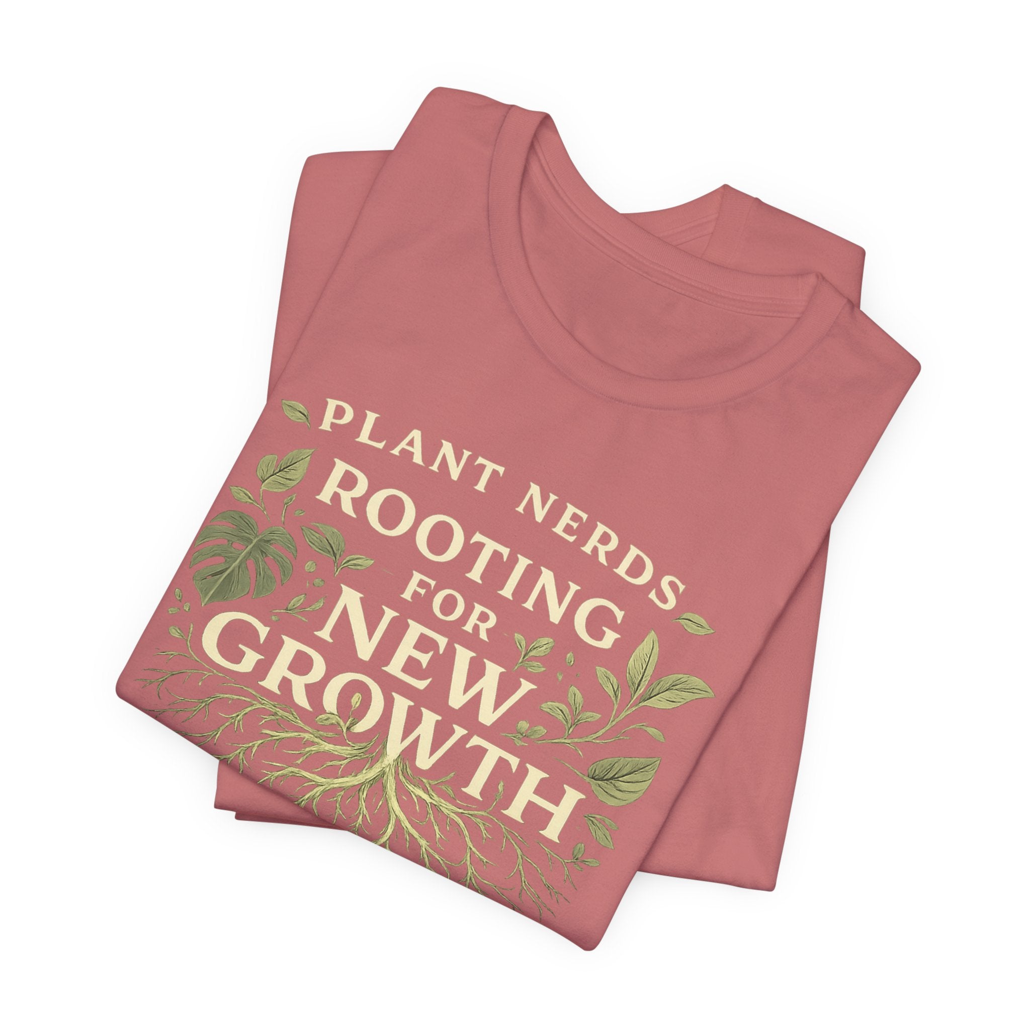 Plant Lovers T‑Shirt — "Plant Nerds Rooting for New Growth" Botanical Roots Tee