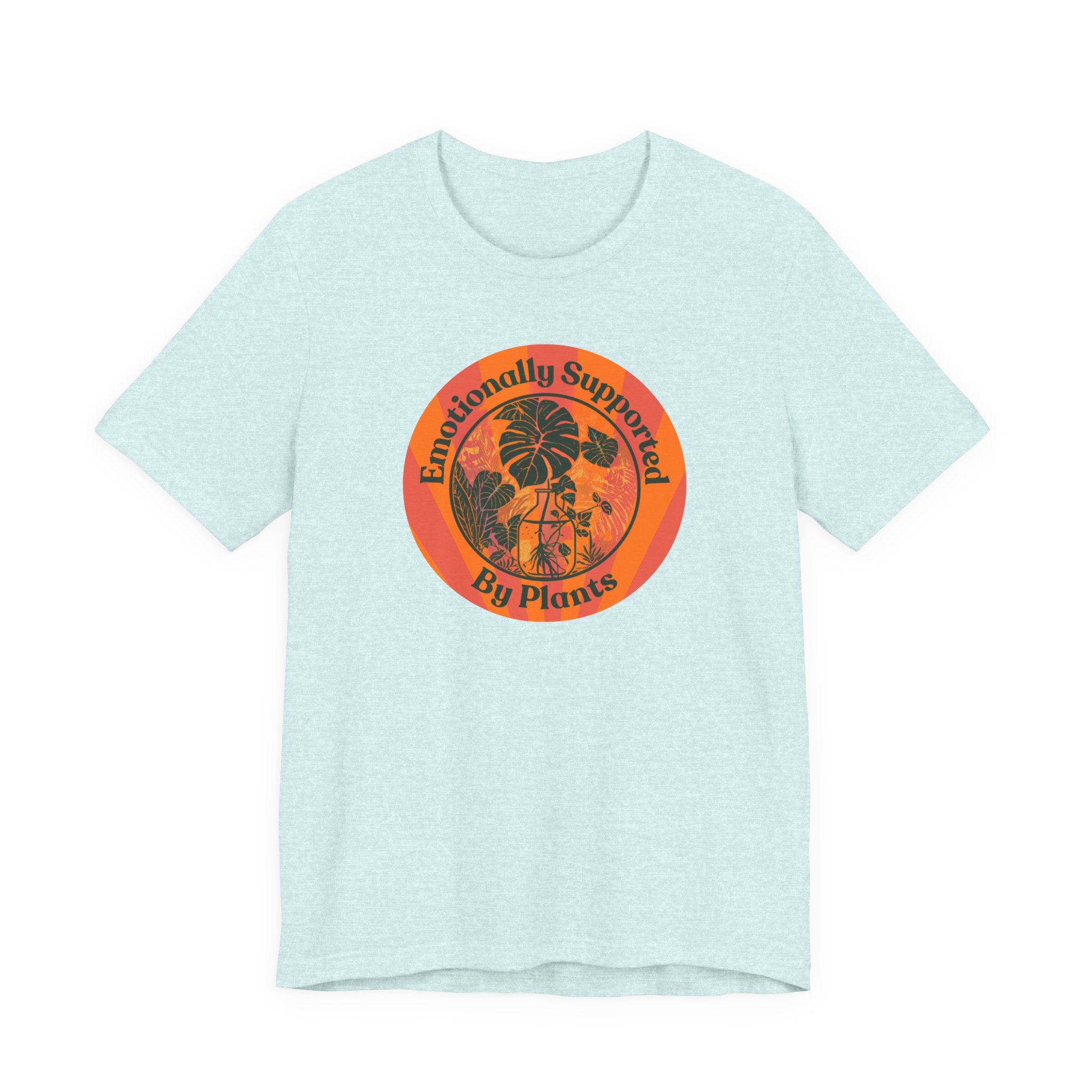 Emotionally Supported by Plants Tee